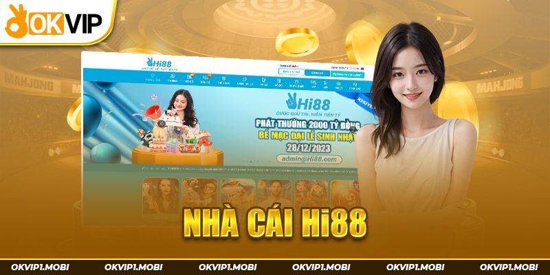 Hi88 - Nhà cái trực tuyến chất lượng, được yêu thích tại Châu Á