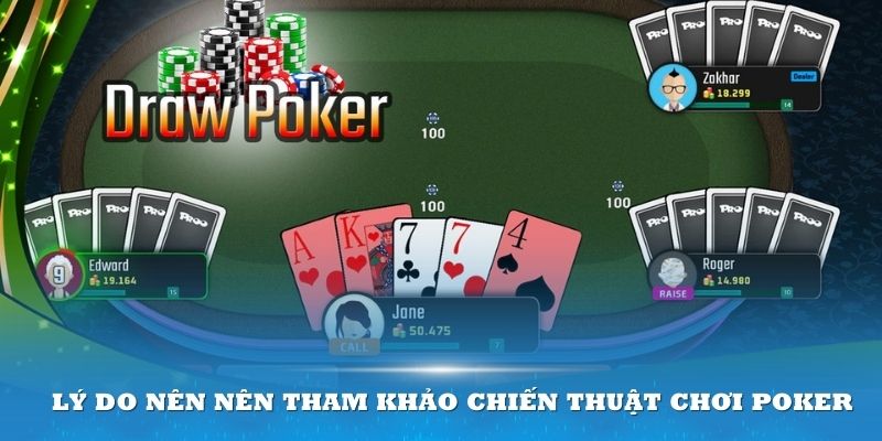 Lý do nên nên tham khảo chiến thuật chơi Poker nổi tiếng