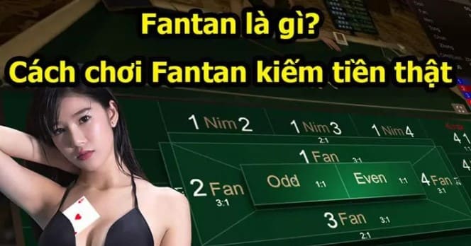 Thông tin về các cửa cược Fantan nohu90